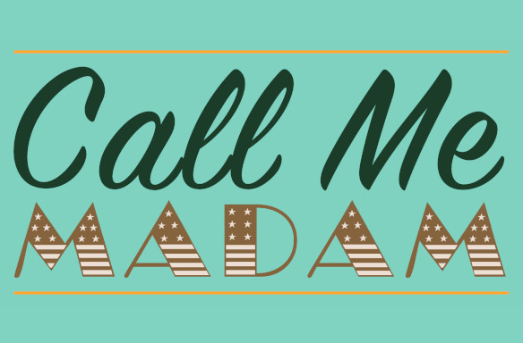 Call Me Madam