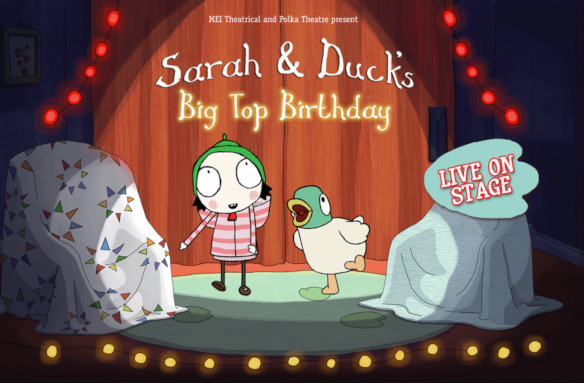 Sarah & Duck’s Big Top Birthday