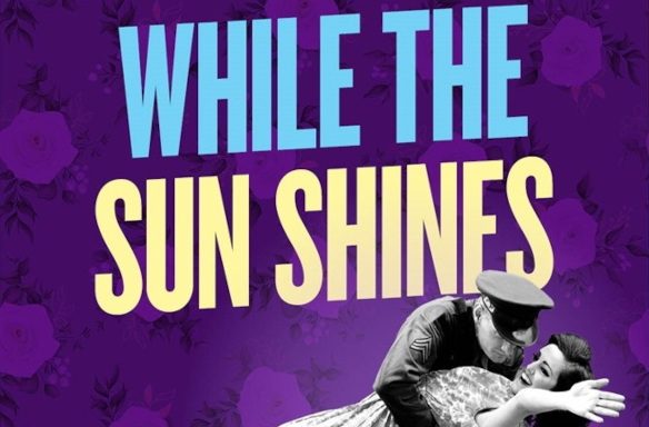 While the Sun Shines