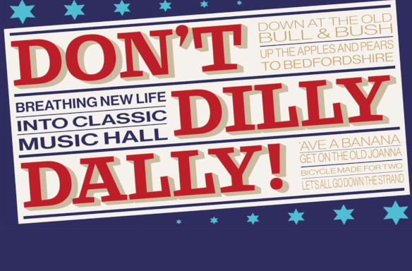 Don’t Dilly Dally!